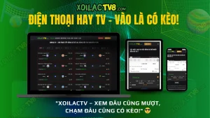 Xoilac TV hỗ trợ xem trực tiếp bóng đá trên mọi thiết bị – từ TV, điện thoại, đến laptop, mọi lúc mọi nơi